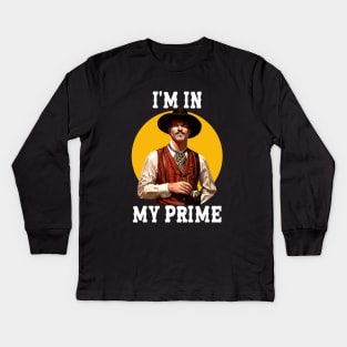 i'm in my prime | doc holiday - movies Kids Long Sleeve T-Shirt